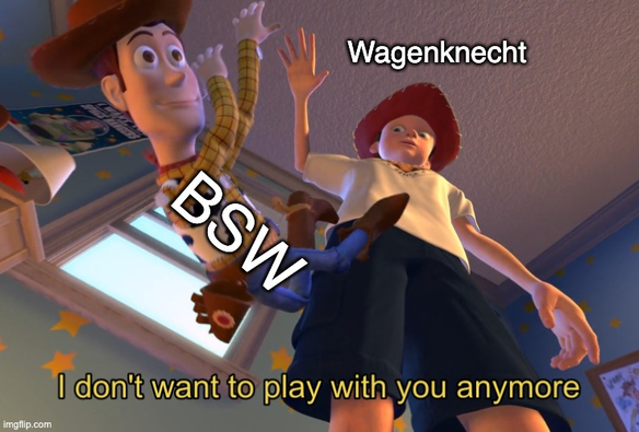 Meme mit einer Szene aus Toy Story. Ein Junge wirft einen Cowboy-Spielzeugfigur auf den Boden. Darunter der Spruch "I don't want to play with you anymore".
Der Junge ist Wagenknecht, der Cowboy das BSW.