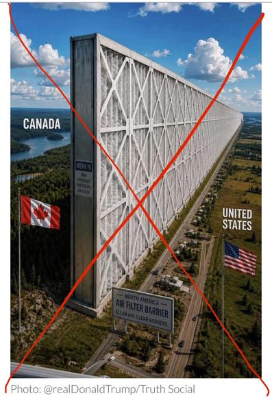 Screenshot von Trump @ truth social

Donald Trump, postete ein Kyi Bild der Grenze zwischen den USA und Kanada, die durch einen riesigen Luftfilter und ein Schild mit der Aufschrift "Nordamerika Airfilter Barrier", darunter „Saubere Luft. Saubere Grenzen." getrennt ist.